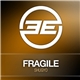 Fragile - Shugyo